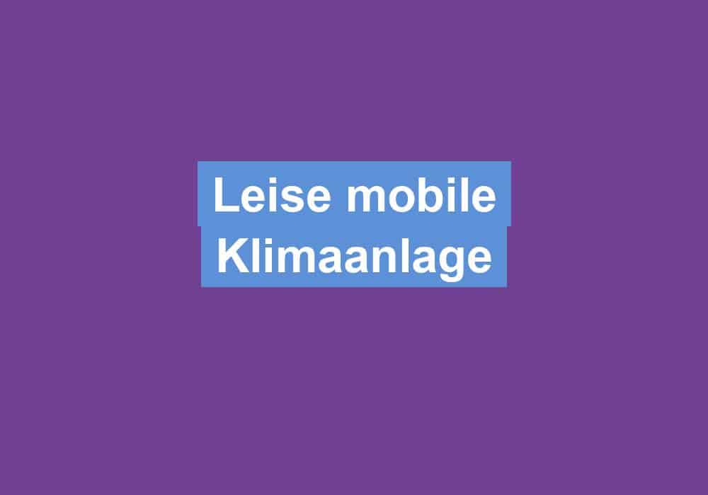 Du betrachtest gerade Leise mobile Klimaanlage