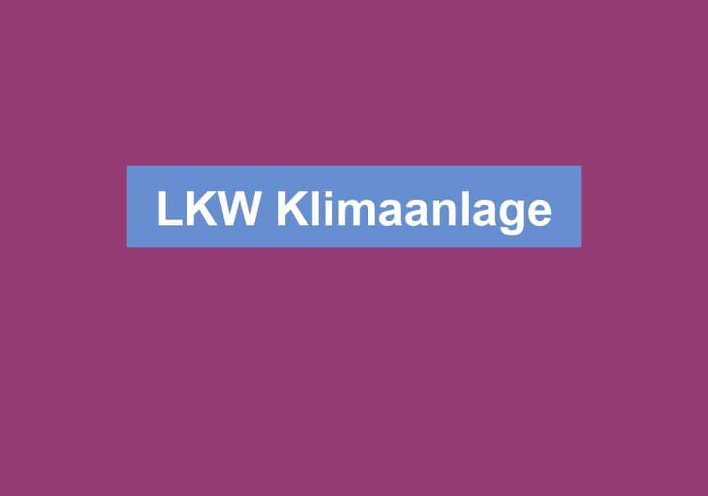 Du betrachtest gerade LKW Klimaanlage