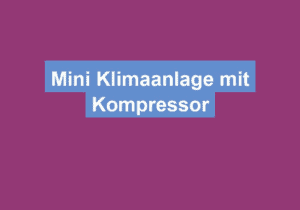 Mehr über den Artikel erfahren Mini Klimaanlage mit Kompressor