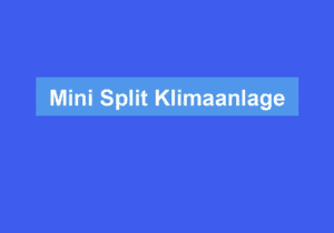 Mehr über den Artikel erfahren Mini Split Klimaanlage