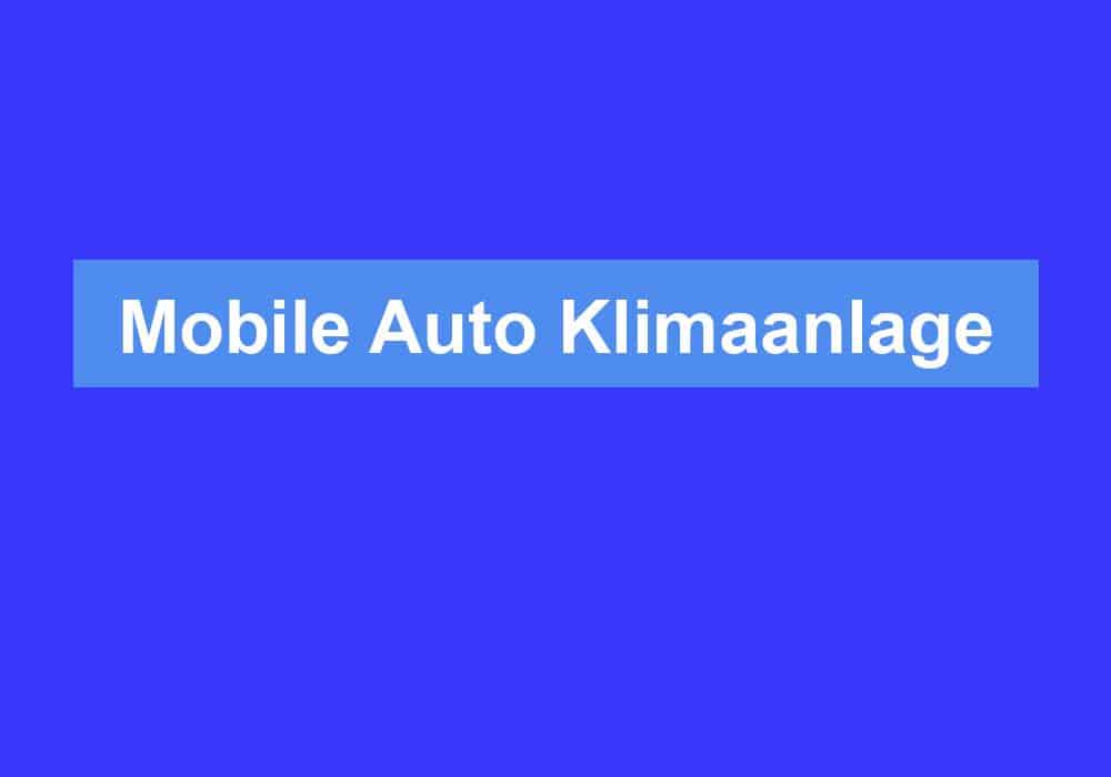 Du betrachtest gerade Mobile Auto Klimaanlage
