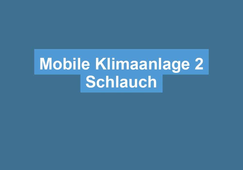 Du betrachtest gerade Mobile Klimaanlage 2 Schlauch