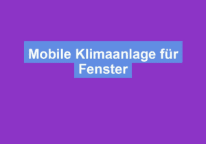 Mehr über den Artikel erfahren Mobile Klimaanlage für Fenster