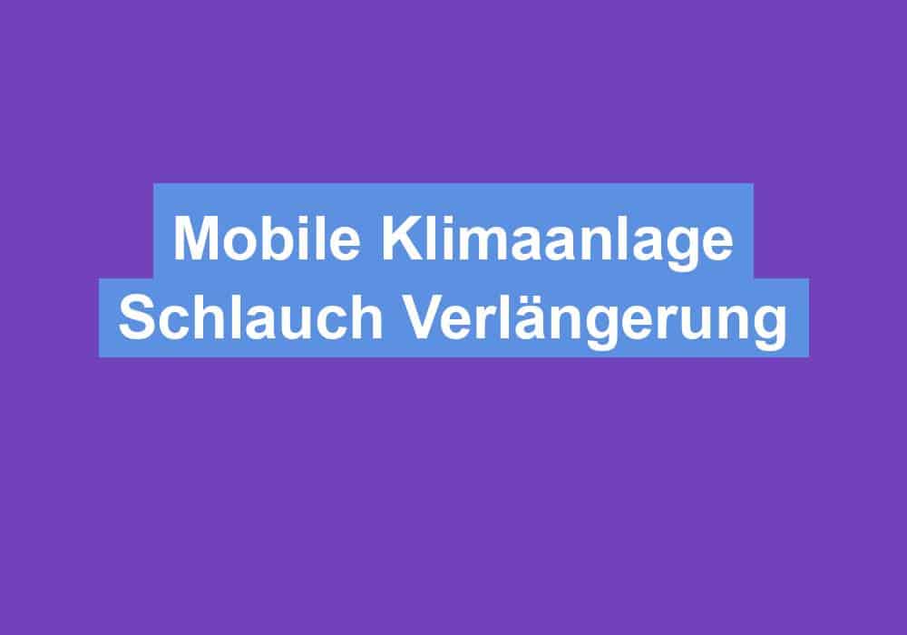 Du betrachtest gerade Mobile Klimaanlage Schlauch Verlängerung