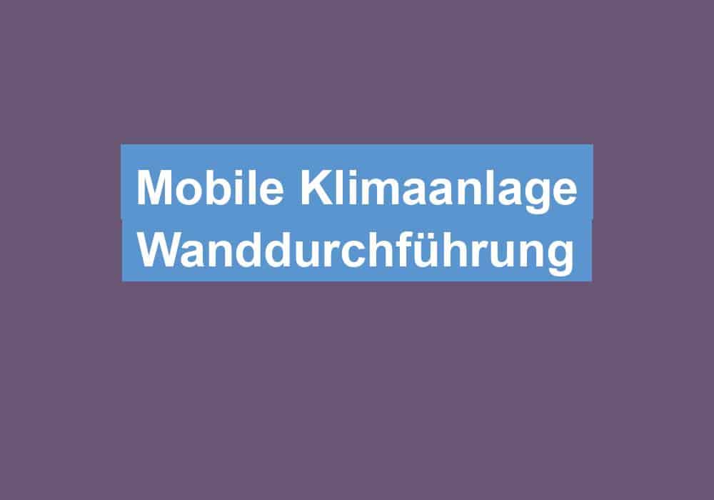 Du betrachtest gerade Mobile Klimaanlage Wanddurchführung