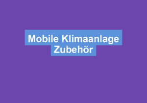 Mehr über den Artikel erfahren Mobile Klimaanlage Zubehör