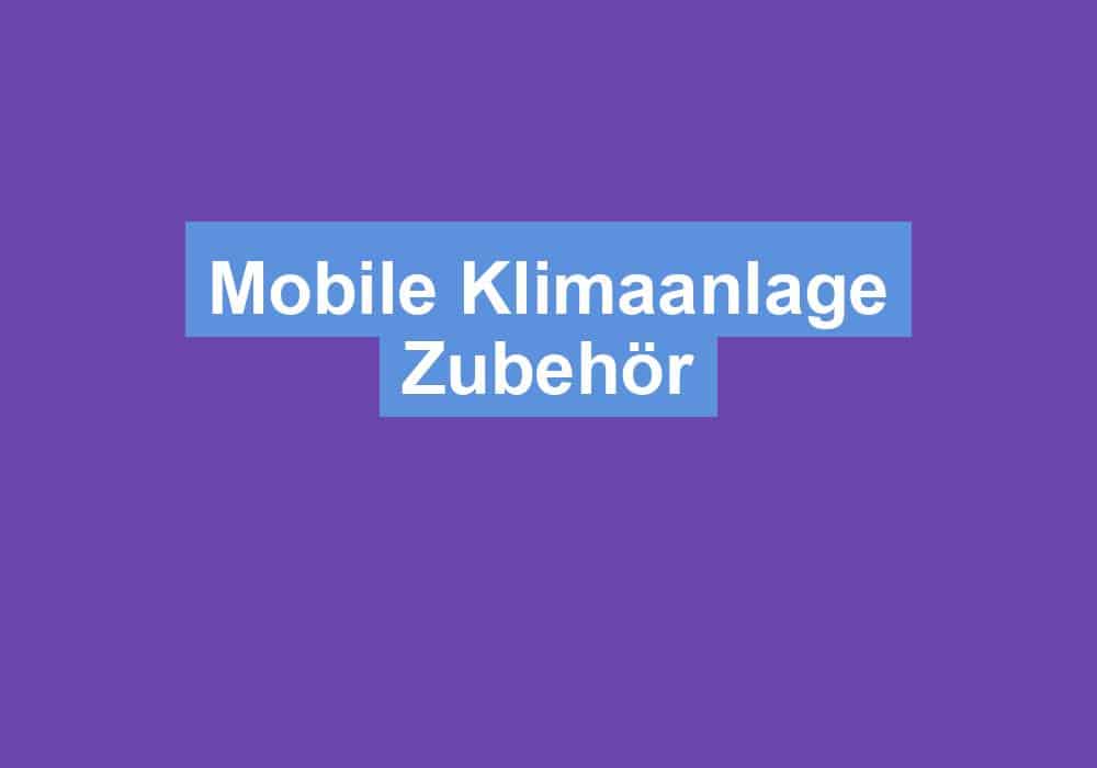 Du betrachtest gerade Mobile Klimaanlage Zubehör