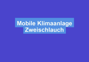 Mehr über den Artikel erfahren Mobile Klimaanlage Zweischlauch