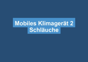 Mehr über den Artikel erfahren Mobiles Klimagerät 2 Schläuche