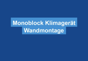 Mehr über den Artikel erfahren Monoblock Klimagerät Wandmontage