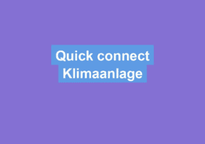 Mehr über den Artikel erfahren Quick connect Klimaanlage