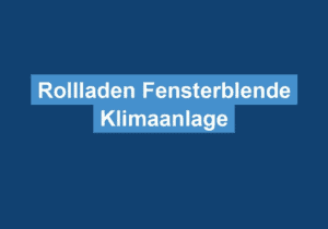 Mehr über den Artikel erfahren Rollladen Fensterblende Klimaanlage