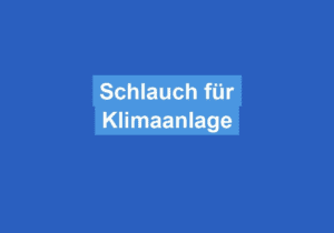 Mehr über den Artikel erfahren Schlauch für Klimaanlage