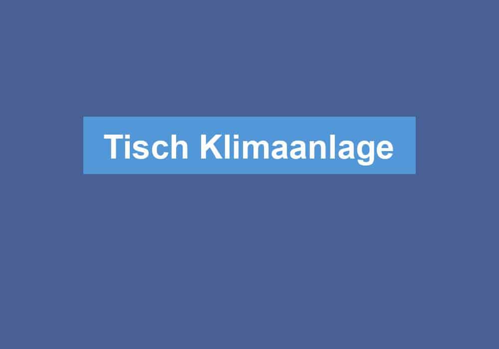 Mehr über den Artikel erfahren Tisch Klimaanlage