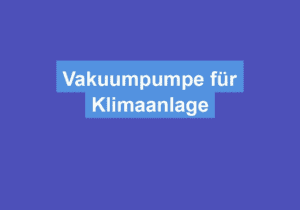 Mehr über den Artikel erfahren Vakuumpumpe für Klimaanlage