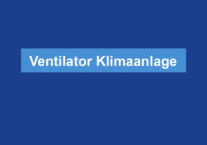 Mehr über den Artikel erfahren Ventilator Klimaanlage