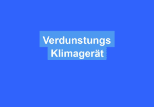 Mehr über den Artikel erfahren Verdunstungs Klimagerät