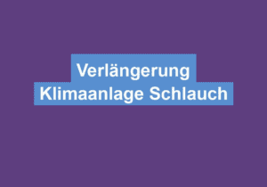 Mehr über den Artikel erfahren Verlängerung Klimaanlage Schlauch