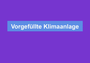 Mehr über den Artikel erfahren Vorgefüllte Klimaanlage