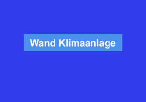 Mehr über den Artikel erfahren Wand Klimaanlage