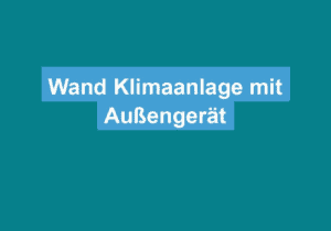 Mehr über den Artikel erfahren Wand Klimaanlage mit Außengerät