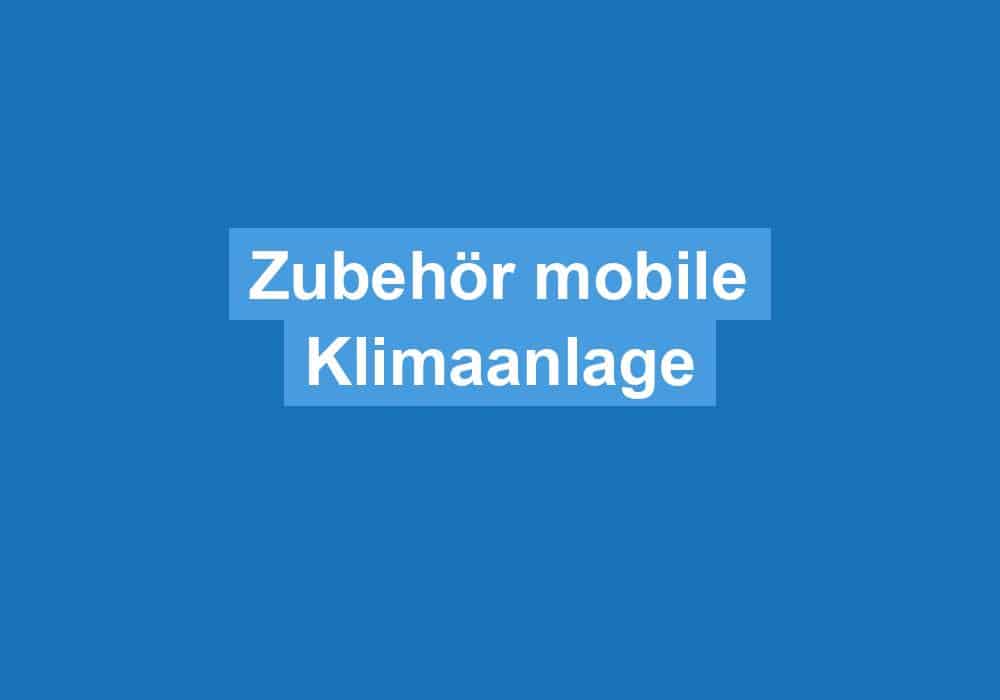 Du betrachtest gerade Zubehör mobile Klimaanlage